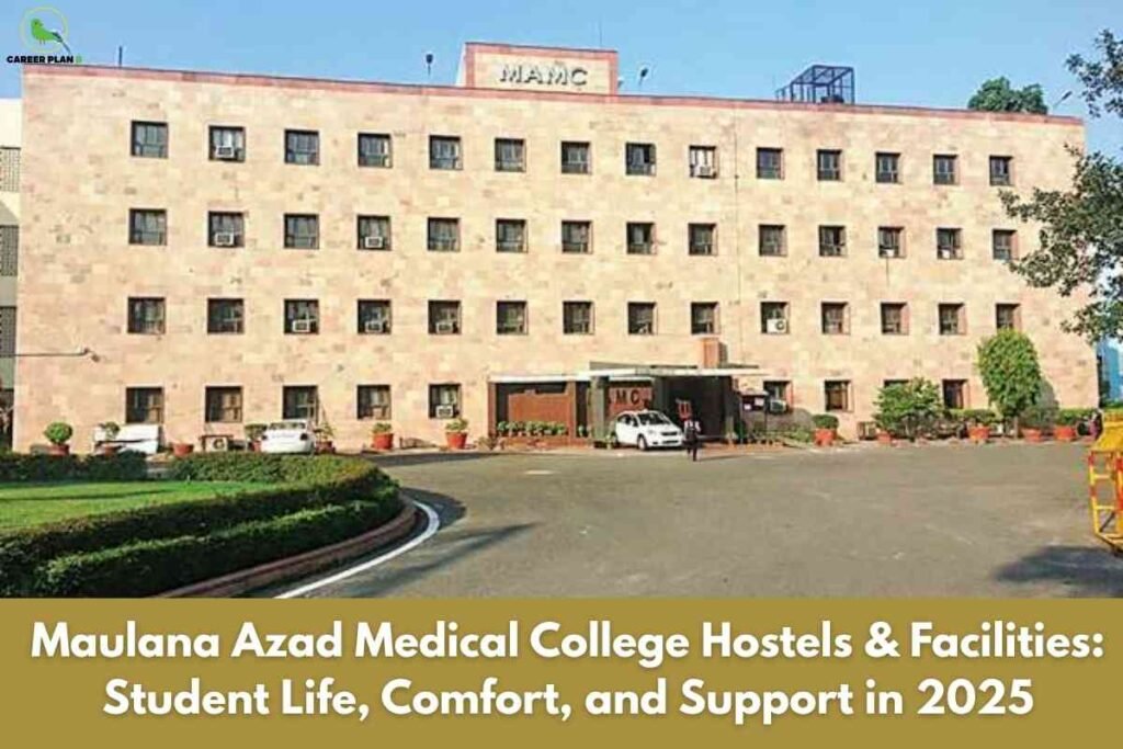 "Front view of Maulana Azad Medical College hostel building, a four-story structure with a cream and tan brick exterior, rows of small identical windows, and the 'MAMC' sign at the top center. The entrance is flanked by several potted plants, parked vehicles, and a person walking near the doorway. In the foreground is a curved driveway and manicured lawn, with a gold banner at the bottom containing the white headline 'Maulana Azad Medical College Hostels & Facilities: Student Life, Comfort, and Support in 2025.
