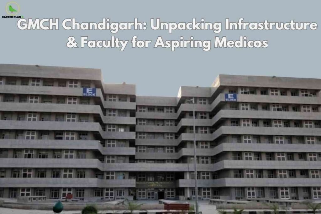 A promotional educational graphic from Career Plan B showcasing the campus of GMCH (Government Medical College & Hospital), Chandigarh. The background is filled with a light grey sky. Centered in the image is a wide, multi-storeyed concrete building with repetitive horizontal rows of windows and balconies, creating a symmetrical, modern appearance. Two blue signs labeled "E Block" are visible on both wings of the building. The entrance is visible at the bottom, with a green sign and a small landscaped area, including trimmed hedges and stone walkways, in the foreground. At the top of the image, bold white text with a drop shadow reads: "GMCH Chandigarh: Unpacking Infrastructure & Faculty for Aspiring Medicos." The Career Plan B logo—a green bird inside a circle—is located in the upper left corner. The scene conveys a sense of academic environment and modern medical education infrastructure.