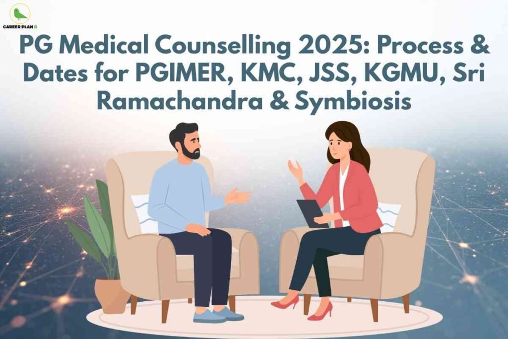 An illustrated scene showing two people seated opposite each other in comfortable armchairs, engaged in a conversation. The person on the left, depicted in a blue shirt and dark pants, is gesturing with one hand, while the person on the right, wearing a red blazer and holding a tablet, is responding. Their faces are blurred for privacy. Beside the chairs is a potted plant, and the background features a light gradient with subtle network lines, suggesting connectivity. Large, bold blue text at the top reads: "PG Medical Counselling 2025: Process & Dates for PGIMER, KMC, JSS, KGMU, Sri Ramachandra & Symbiosis." The Career Plan B logo is placed in the upper left corner, consisting of a green bird in a yellow circle with black and green text. The image visually represents a guidance or counseling session related to postgraduate medical admissions, processes, and dates for notable institutions in 2025.