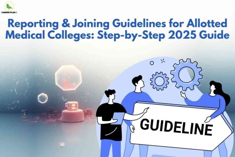 An educational infographic split into two distinct sections: the left side features a lighted, futuristic scene with glowing hexagonal shapes and network-like lines set against a gradient blue background, suggesting connectivity and innovation. The right side shows a stylized illustration of three people: two men and one woman. One man in black holds a clipboard, another in blue points to a large white rectangular board labeled "GUIDELINE," while the woman, also in blue, helps present the board. Above this, large bold blue text reads: "Reporting & Joining Guidelines for Allotted Medical Colleges: Step-by-Step 2025 Guide." The Career Plan B logo is in the top left corner as a green bird in a yellow circle with black and green text. The image conveys clarity and teamwork in following reporting and joining procedures for medical college admissions in 2025.