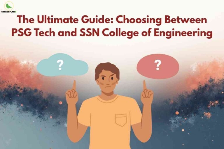 Illustration of a confused student with both hands raised, facing two colored speech bubbles with question marks, over a gradient watercolor background; headline reading "The Ultimate Guide: Choosing Between PSG Tech and SSN College of Engineering" in bold maroon at the top, Career Plan B logo in the corner.