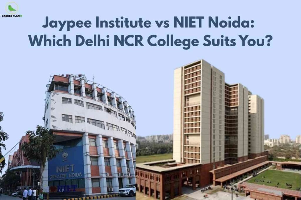 Side-by-side collage with NIET Greater Noida's blue and white rounded building on the left and Jaypee Institute of Information Technology’s tall beige tower on the right, set against a light blue background, headline at the top reading "Jaypee Institute vs NIET Noida: Which Delhi NCR College Suits You?", Career Plan B logo in the upper left.