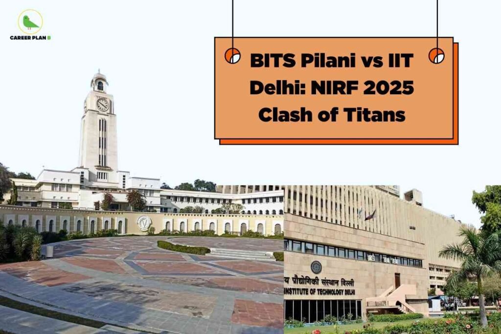 The image features a split-screen comparison of two iconic educational institutions in India. On the left side is a broad, sunlit view of the main building at BITS Pilani, featuring its distinctive clock tower, white facade, and a wide semi-circular courtyard with geometric patterns. Low greenery and bushes frame the campus foreground. On the right is a prominent section of IIT Delhi’s campus, showcasing its large beige stone building with visible signage reading "Institute of Technology Delhi" in English and Hindi; stairways, glass windows, and well-maintained gardens are visible nearby, with palms and trees adding to the greenery. At the top right corner, a stylized hanging placard in orange contains bold black text reading: "BITS Pilani vs IIT Delhi: NIRF 2025 Clash of Titans." The Career Plan B logo is placed at the top left. The background is plain white, lending emphasis to the two institutions and the competitive theme. No people are visible; the scene centers on institutional architecture and educational rivalry.