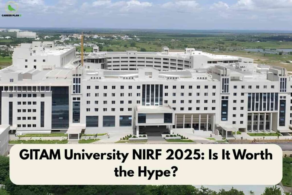Aerial view of GITAM University’s large, white modern campus building set against greenery and a cloudy sky, with a light cream banner at the bottom showing the text "GITAM University NIRF 2025: Is It Worth the Hype?" and Career Plan B logo in the top left.