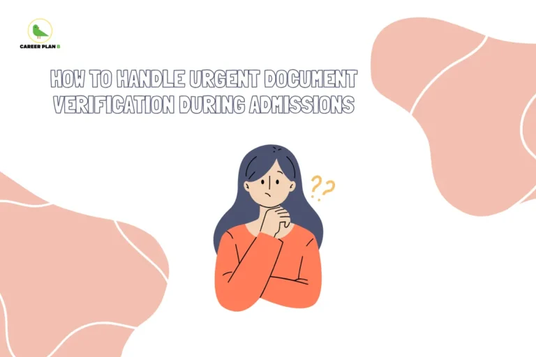 Illustration of a worried student with question marks under the title “How to Handle Urgent Document Verification During Admissions,” highlighting guidance for students dealing with urgent document verification issues in the admission process.