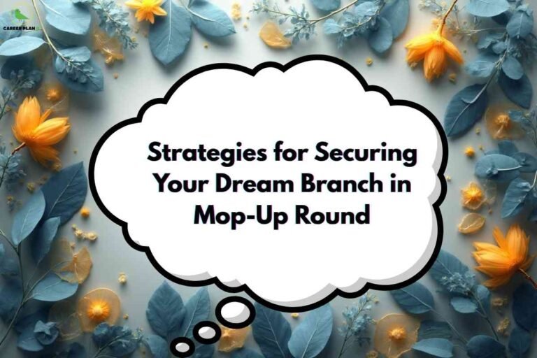 A floral-themed background with blue leaves and orange flowers, featuring a large thought-bubble containing the text “Strategies for Securing Your Dream Branch in Mop-Up Round,” representing guidance and mop-up round strategy for NEET PG aspirants.