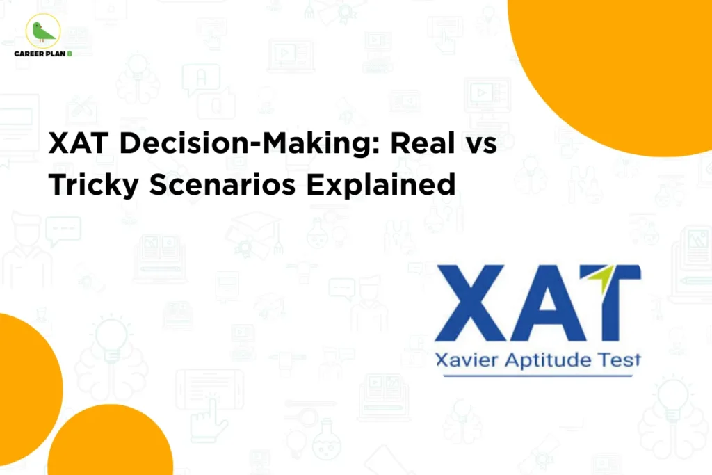 Educational banner featuring the XAT (Xavier Aptitude Test) logo with the title “XAT Decision-Making: Real vs Tricky Scenarios Explained,” highlighting strategies and concepts for mastering XAT decision-making questions in MBA entrance exams.