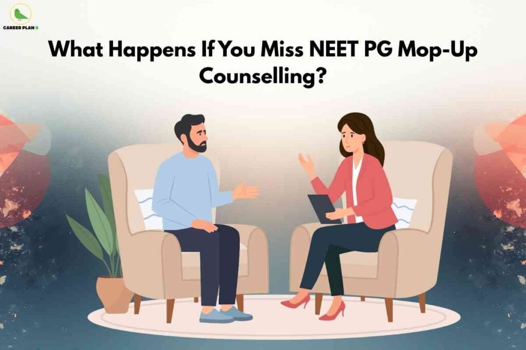llustration showing a candidate discussing with a counselor in a seated setting, with the headline “What Happens If You Miss NEET PG Mop-Up Counselling?”, representing the consequences of missing NEET PG mop-up counselling.