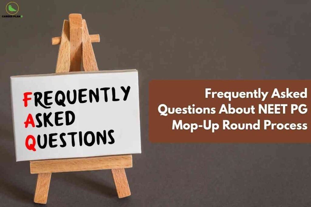 A mini wooden easel displays a whiteboard with "FAQ" in red and "Frequently Asked Questions" in black, set against a neutral brown background; a highlighted brown text box on the right reads "Frequently Asked Questions About NEET PG Mop-Up Round Process," with the Career Plan B logo in the upper left.