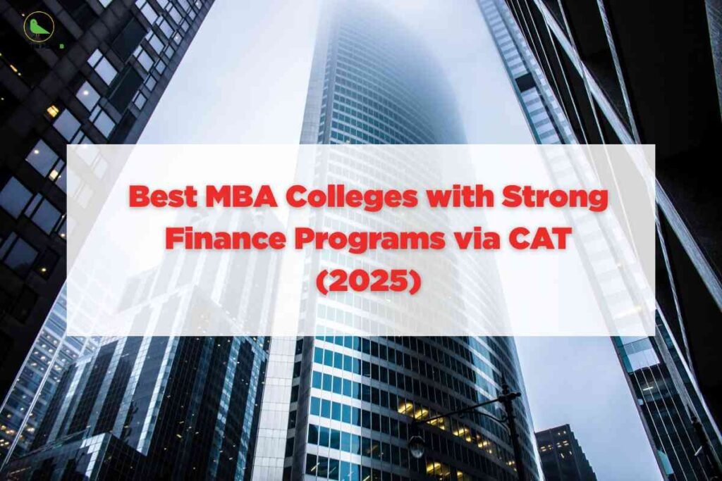 A cityscape with tall, modern glass buildings viewed from street level, reaching into a misty or cloudy sky. In the foreground, there's a transparent white rectangle with bold red text that reads: 'Best MBA Colleges with Strong Finance Programs via CAT (2025)'. The Career Plan B logo appears in the top-left corner. The scene evokes urban business environments and financial centers, highlighting the theme of top MBA finance programs.
