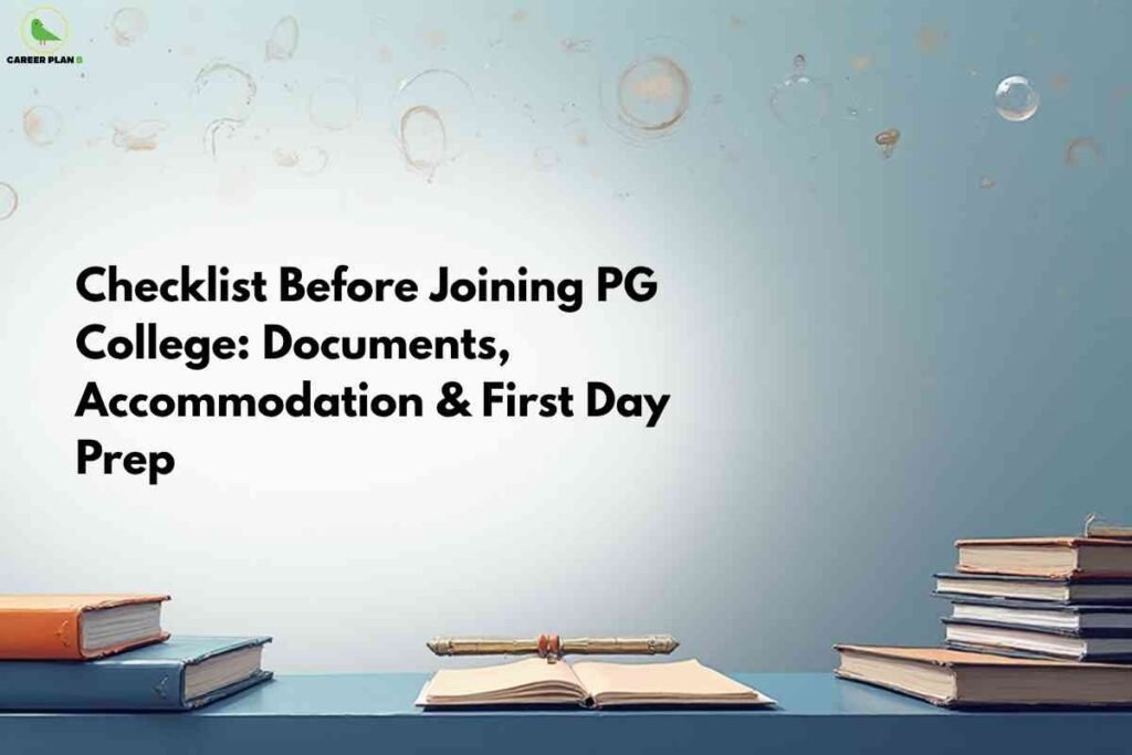 A serene gradient background with bubbles and several stacks of books arranged on a blue desk; in the center, an open book and rolled document symbolize readiness for admission, with the headline "Checklist Before Joining PG College: Documents, Accommodation & First Day Prep" and the Career Plan B logo in the upper left.