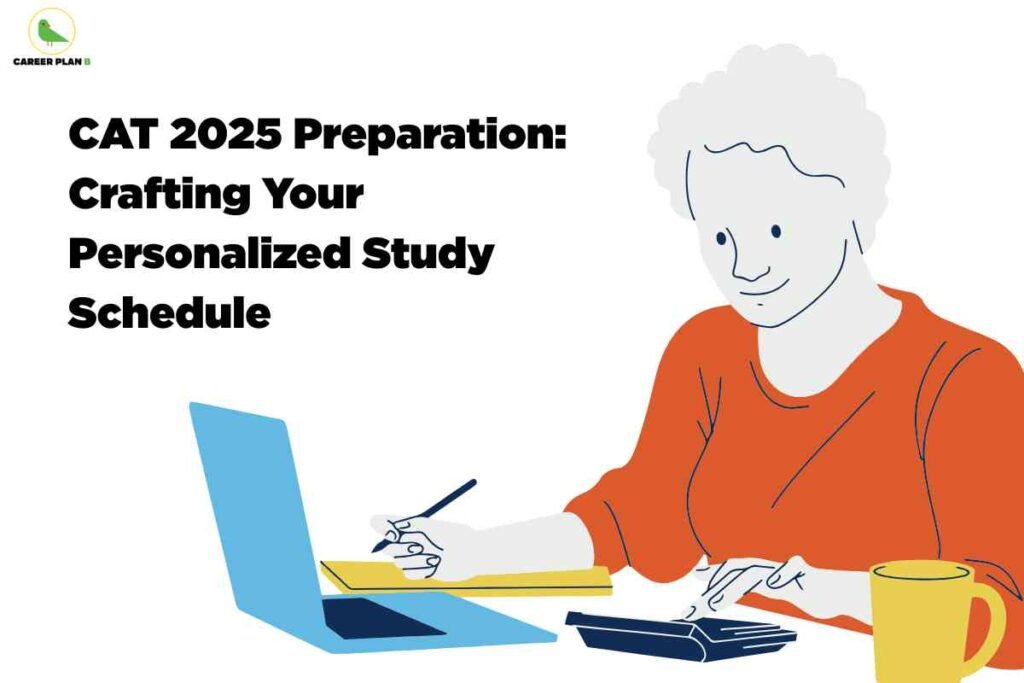 A digital illustration shows a person with short curly hair and an orange top sitting at a desk with a light blue laptop, a yellow notepad, and a black book. The person is writing with one hand and using a calculator with the other. A yellow coffee mug sits on the desk. The person's face is blurred for anonymity. In the top left, the Career Plan B logo is visible. Bold black text to the left reads: 'CAT 2025 Preparation: Crafting Your Personalized Study Schedule.' The image conveys creating a tailored study plan and dedicated exam preparation.
