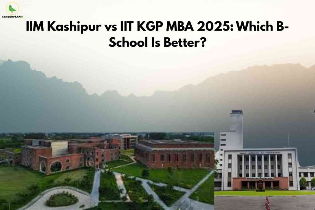 Campus comparison of IIM Kashipur and IIT KGP for MBA 2025, showing both institutes’ buildings against a scenic background.