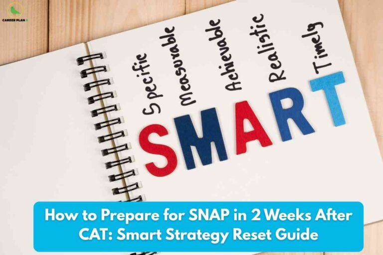 Close-up view of a spiral-bound notebook placed on a light wooden surface, featuring the acronym "SMART" in large, bold letters. The word is designed with alternating red and blue colors: "S" in red, "H" in navy blue, "A" in red, "R" in dark blue, and "T" in light blue. Above the acronym, smaller black handwritten text defines each letter: "Specific," "Measurable," "Achievable," "Realistic," and "Timely." The Career Plan B logo appears in the top left corner. At the bottom of the image, a bright blue banner contains white text reading: "How to Prepare for SNAP in 2 Weeks After CAT: Smart Strategy Reset Guide," indicating the image serves as a blog cover for an article about SNAP exam preparation strategies.