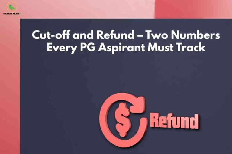 Banner graphic with a two-tone background where the top left corner fades from light pink to deeper coral and the main central area is a dark slate blue rectangle; at the top of this dark panel, bold white text reads ‘Cut-off and Refund – Two Numbers Every PG Aspirant Must Track,’ the Career Plan B logo appears in the upper left corner, and near the bottom right a large coral-colored 3D-style refund icon shows a dollar sign inside a circular arrow next to the word ‘Refund,’ symbolizing the importance of monitoring both cut-off scores and refund amounts during postgraduate counselling.