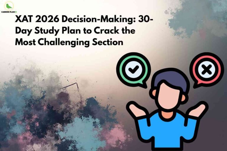 A soft abstract background with splashes of blue and pink frames bold text reading “XAT 2026 Decision-Making: 30-Day Study Plan to Crack the Most Challenging Section” at the top left. On the right, a cartoon student shrugs with a green tick icon on one side and a red cross icon on the other, symbolizing choosing the right options in XAT decision-making, with the Career Plan B logo in the top left corner.
