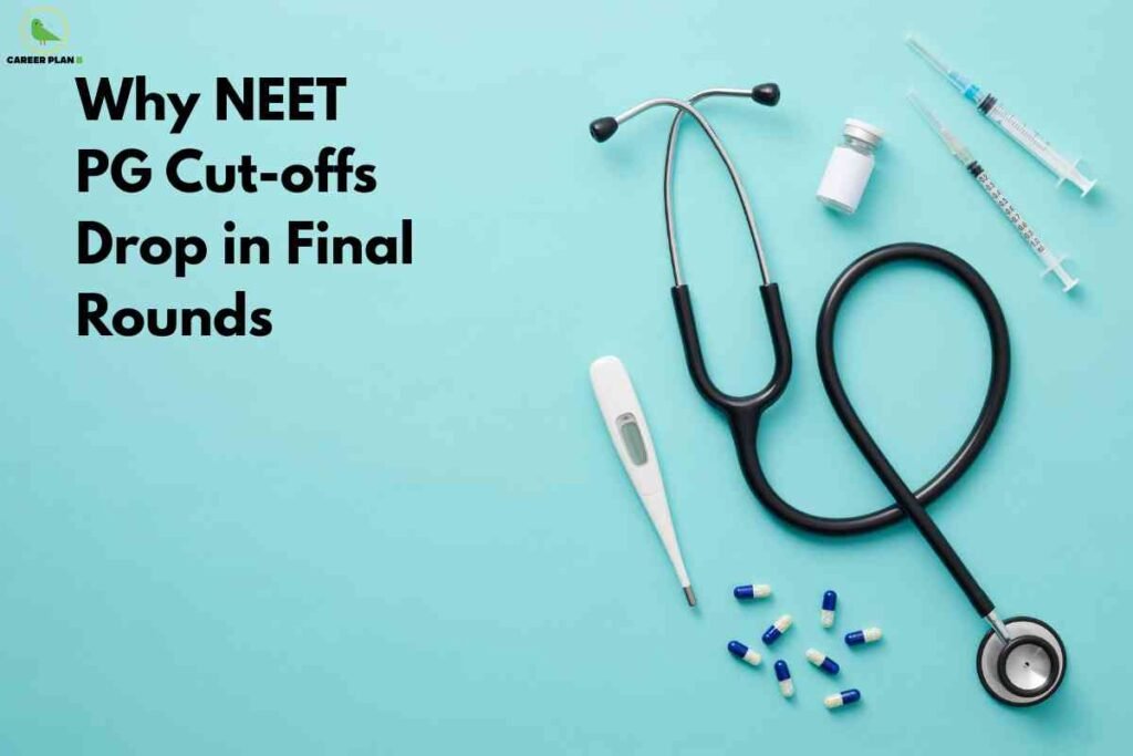 A pastel blue background shows medical items on the right, including a black stethoscope, thermometer, vaccine vial, syringes, and scattered blue-and-white capsules, symbolizing postgraduate medical admissions. On the left, bold black text reads “Why NEET PG Cut-offs Drop in Final Rounds,” with the Career Plan B logo in the top left corner.