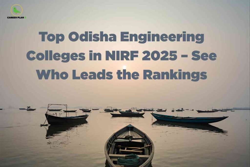 Traditional wooden boats floating on a calm lake at sunrise with soft haze, visually symbolizing Odisha top engineering colleges and 2025 NIRF rankings, Career Plan B logo at the top left.
