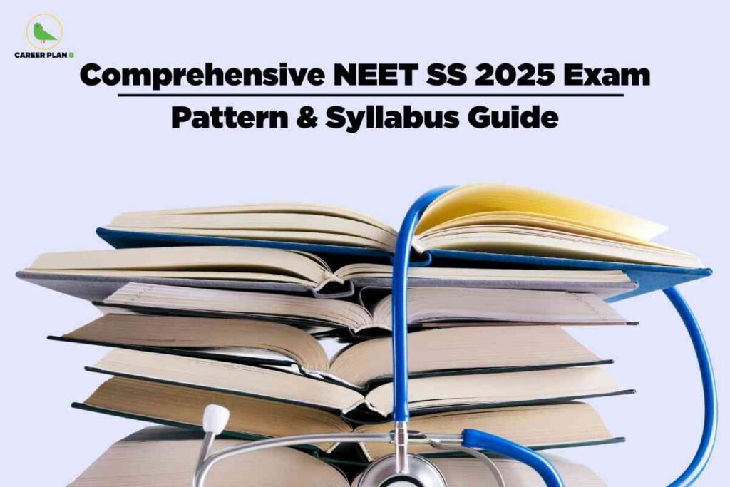 Stack of open medical textbooks with a blue stethoscope draped over the books, visually representing NEET SS 2025 exam pattern and syllabus guide for super speciality entrance; Career Plan B logo at the top left and bold black headline above.