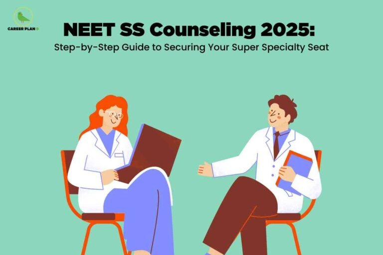 Illustration of two doctors in white coats seated on orange chairs, one with a laptop and one with a file, engaged in conversation, visually representing NEET SS counselling 2025 step-by-step guide to securing super specialty seats; Career Plan B logo at the top left and bold black headline above.