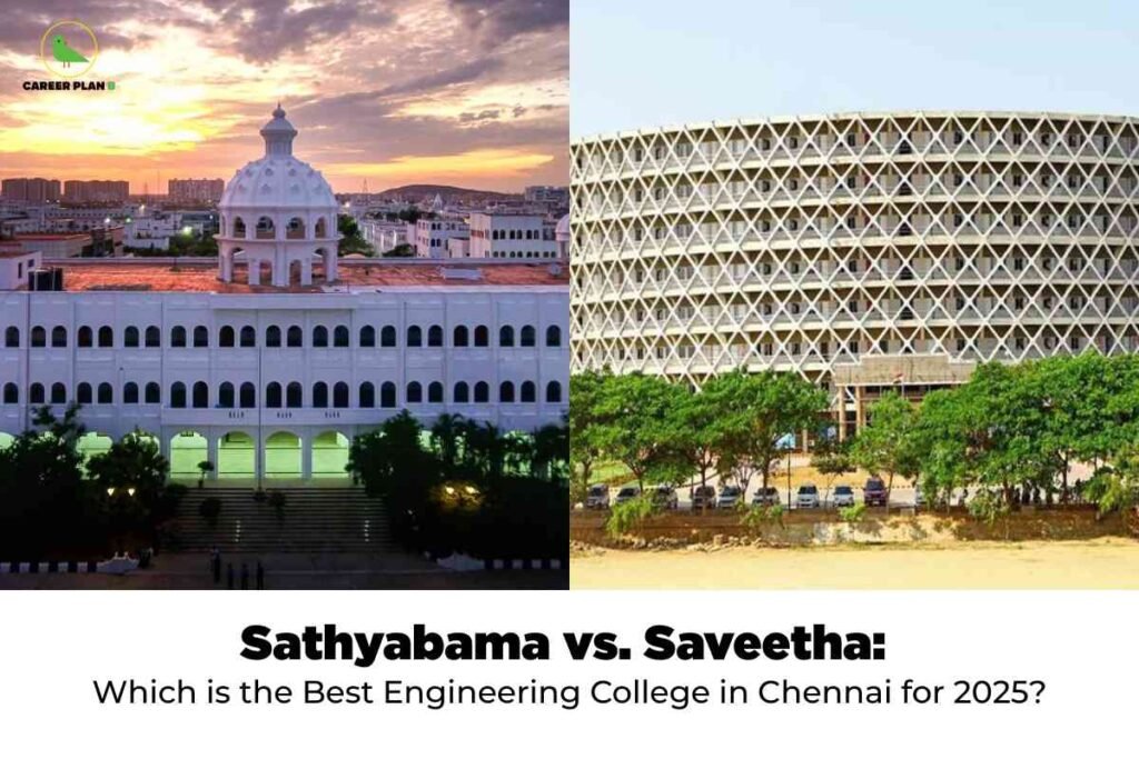 Campus buildings of Sathyabama University and Saveetha University in Chennai, representing Sathyabama vs Saveetha comparison 2025 highlighting academics, placements, and infrastructure differences for engineering aspirants.