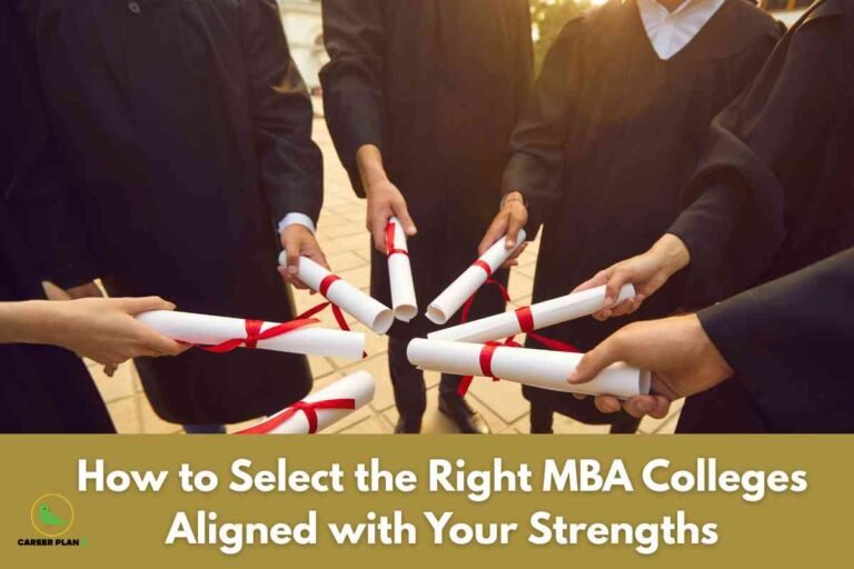 A group of graduates in black academic gowns standing outdoors in a circle, each holding a rolled-up diploma tied with a red ribbon, with their arms extended inward so the diplomas meet at the center. Warm sunlight highlights the scene, reflecting a celebratory atmosphere. At the bottom, a gold banner displays the bold white text: "How to Select the Right MBA Colleges Aligned with Your Strengths." The Career Plan B logo is featured on the lower left side, depicting a green bird inside a yellow circle with black and green text. The image communicates the theme of choosing the most suitable MBA college by focusing on personal strengths and graduation success.