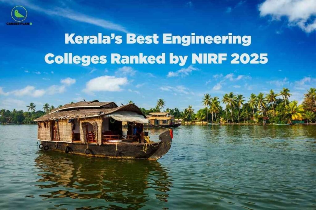 Traditional Kerala houseboat floating on scenic backwaters with palm trees, blue sky, and distant cottages, visually representing best engineering colleges in Kerala ranked by NIRF 2025; Career Plan B logo at the top left and bold white headline.