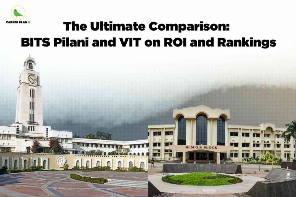 Side-by-side comparison image showing BITS Pilani’s iconic clock tower and main plaza on the left, and VIT’s Dr. M.G.R Block with semi-circular fountain plaza on the right, visually representing BITS Pilani vs VIT comparison on ROI and rankings; Career Plan B logo at the top left and bold black headline above.
