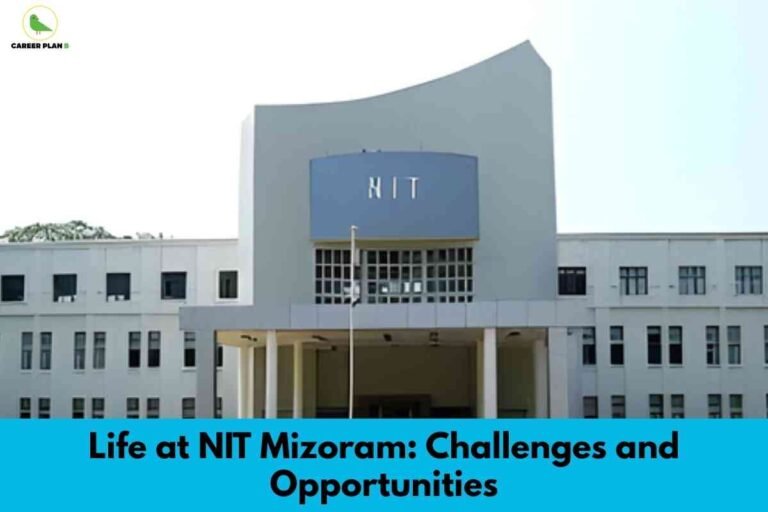NIT Mizoram student life banner image showing the main NIT academic building with a tall central facade, wide entrance supported by pillars, clear sky background, headline text about life at NIT Mizoram with challenges and opportunities, and a green Career Plan B logo in the top‑left corner.