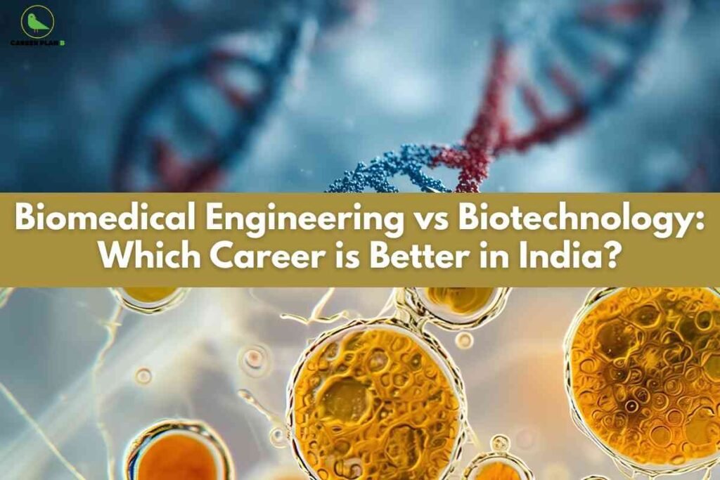 Comparison of biomedical vs biotechnology fields shown through DNA structures and microscopic cells, illustrating career differences for Indian students.