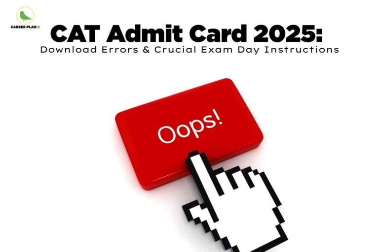 On a white background, bold black text at the top reads “CAT Admit Card 2025: Download Errors & Crucial Exam Day Instructions,” with the Career Plan B logo in the top-left corner. Below the text, a large red rectangular button labeled “Oops!” is being clicked by a white pixelated hand cursor, symbolising common mistakes while downloading the admit card.