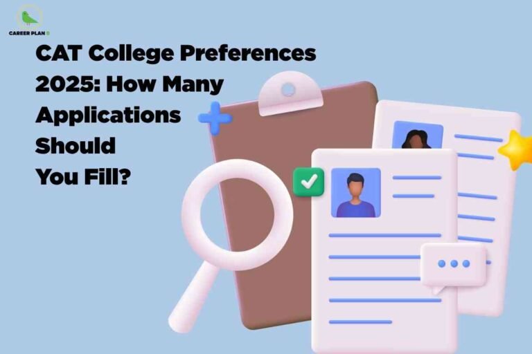 On a light blue background, bold black text on the left reads “CAT College Preferences 2025: How Many Applications Should You Fill?” while on the right a clipboard, magnifying glass, and two illustrated application forms with profile pictures, a green tick mark, and a yellow star represent shortlisting and prioritising CAT colleges, with the Career Plan B logo in the top-left corner.