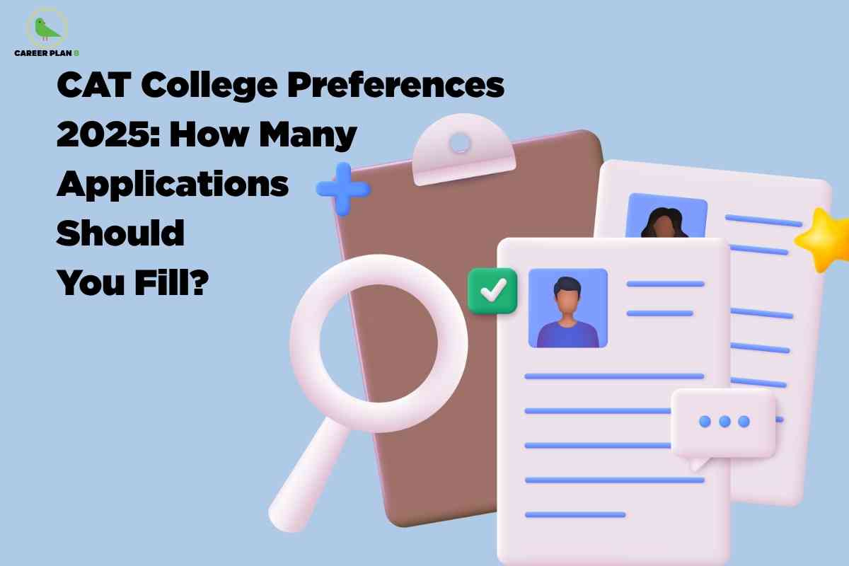 CAT College Preferences 2025: How Many Should You Select? - Career Plan B