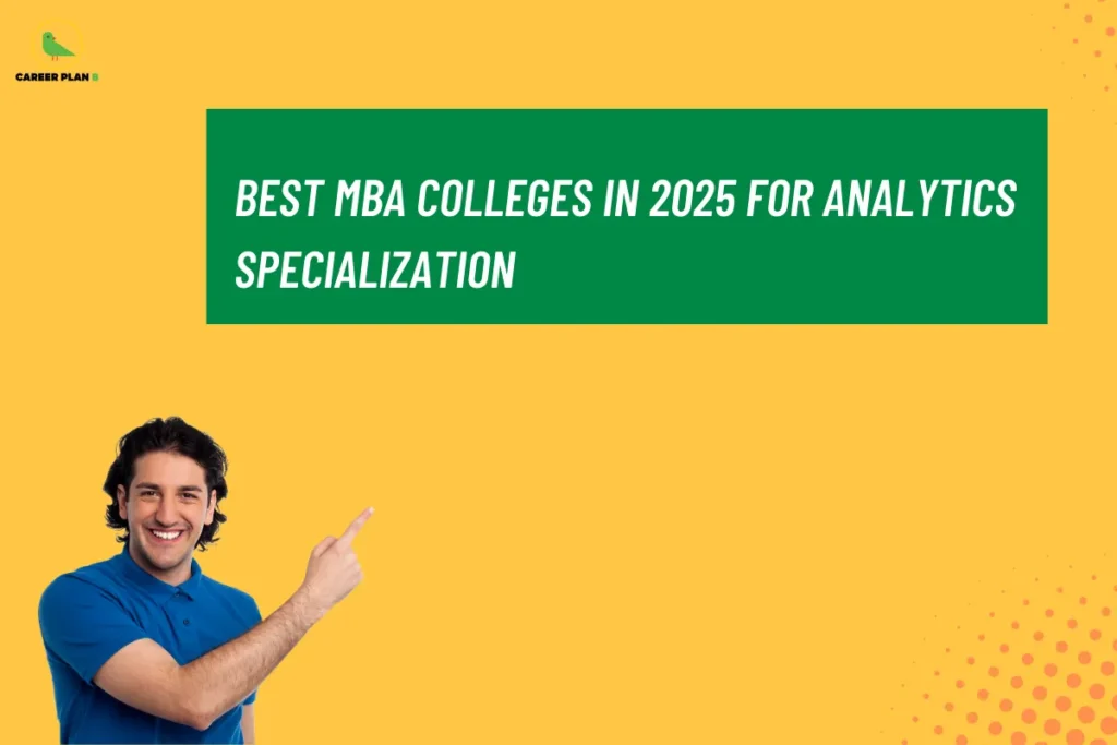 Student pointing toward a banner titled “Best MBA Colleges in 2025 for Analytics Specialization,” illustrating top MBA Analytics Colleges for students planning a career in business analytics and data-driven management.