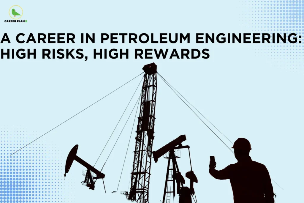 Silhouette of an oil rig, pumpjacks, and an engineer inspecting equipment under the title “A Career in Petroleum Engineering: High Risks, High Rewards,” illustrating opportunities and challenges in a career in petroleum engineering within the oil and gas industry.