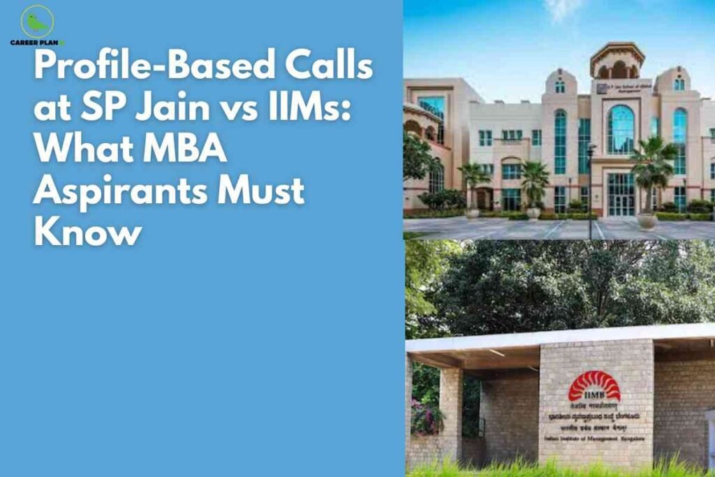 A comparison image showing campus buildings of SP Jain Institute of Management and IIM Bangalore, used to explain SP Jain profile calls versus IIM admission criteria for MBA aspirants.