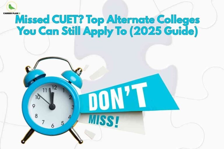 Graphic for students who missed CUET showing a blue alarm clock and ‘Don’t Miss’ banner, representing top alternate colleges still open for applications.