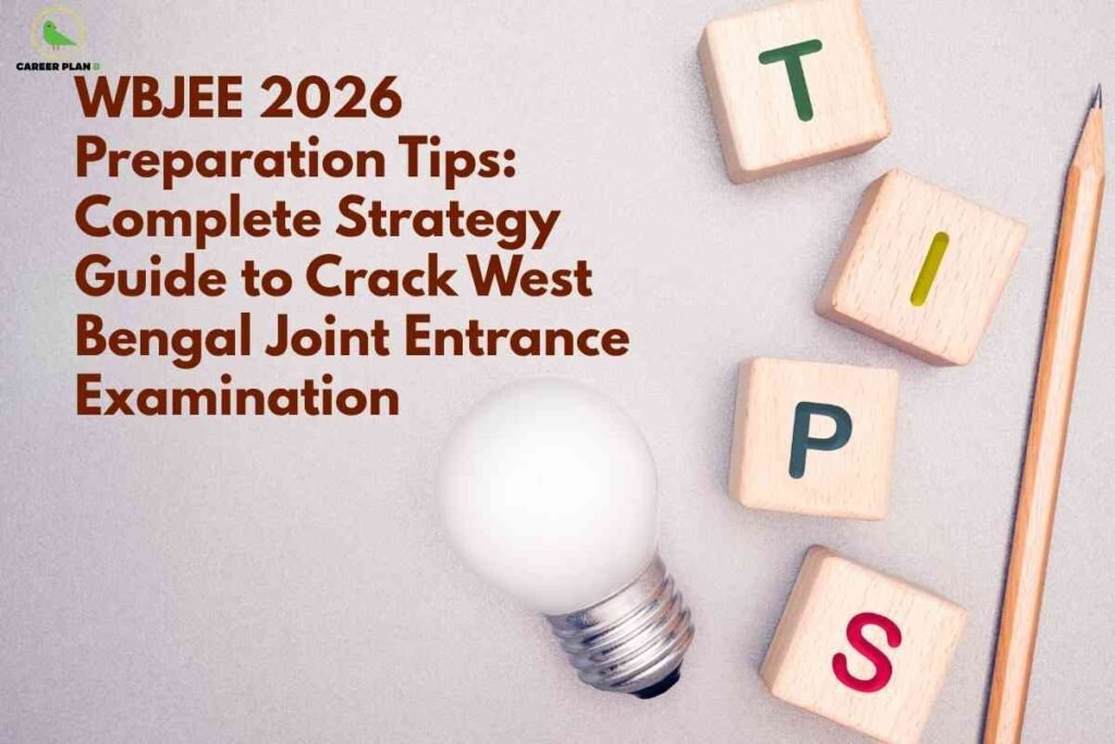Illustration showing WBJEE 2026 preparation tips with wooden letter blocks spelling “TIPS,” a pencil, and a light bulb, alongside text highlighting a complete strategy guide to crack the West Bengal Joint Entrance Examination.