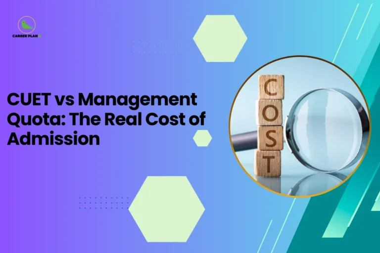 this image contains a blue-to-green gradient educational graphic with text “CUET vs Management Quota: The Real Cost of Admission,” Career Plan logo top left, and a circular photo of wooden blocks spelling “COST” beside a magnifying glass representing college admission expense analysis
