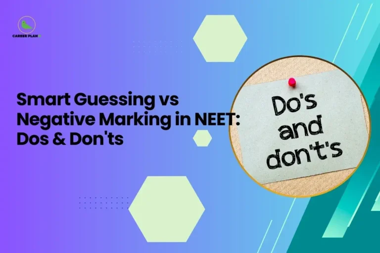 this image contains a purple-to-blue gradient educational graphic with the text “Smart Guessing vs Negative Marking in NEET: Dos & Don’ts” and a circular photo of a note pinned with the words “Do’s and don’ts,” hexagon shapes, and the Career Plan B green bird logo in the top left, representing exam strategy guidance
