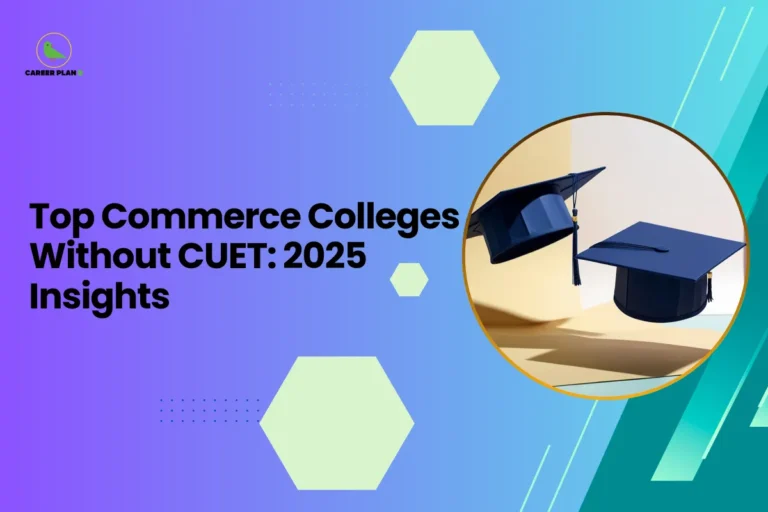This banner features a modern gradient background transitioning from purple on the left to teal on the right, consistent with the Career Plan B visual identity. The layout incorporates geometric hexagonal accents, subtle dotted elements, and diagonal graphic streaks that create a structured and contemporary academic design. The headline is bold and left-aligned, balanced by a circular visual frame on the right. The headline reads, “Top Commerce Colleges Without CUET: 2025 Insights,” clearly positioning the content as an informational guide for commerce students exploring admission opportunities outside the CUET system. The topic focuses on highlighting reputable commerce colleges that offer admissions through merit-based or institutional processes rather than CUET scores. On the right side, a circular frame displays graduation caps suspended in mid-air, symbolizing higher education, academic achievement, and college admissions. This visual represents the transition into university life and reinforces the theme of exploring alternative pathways to top commerce institutions. At the top-left corner, the Career Plan B logo with its green bird icon ensures brand consistency and reflects structured career planning and informed academic decision-making. The overall design communicates clarity, opportunity, and strategic guidance for students seeking commerce admissions beyond CUET.