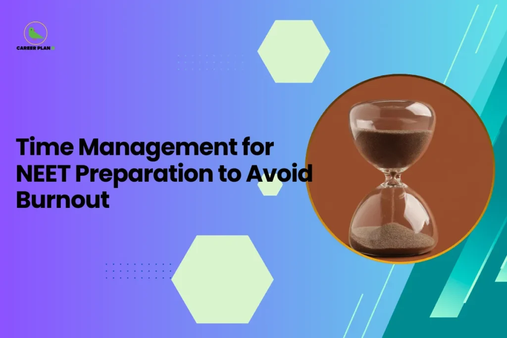 This banner features a modern gradient background transitioning from purple on the left to teal on the right, consistent with the Career Plan B visual identity. The layout incorporates geometric hexagonal accents, subtle dotted patterns, and diagonal graphic streaks that create a structured and contemporary academic design. The headline is bold and left-aligned, balanced by a circular visual frame on the right. The headline reads, “Time Management for NEET Preparation to Avoid Burnout,” clearly positioning the content as a practical guidance resource for NEET aspirants. The topic focuses on developing effective time management strategies that balance study intensity with rest, helping students maintain productivity while preventing mental and physical exhaustion during preparation. On the right side, a circular frame displays an hourglass with sand flowing between the chambers. This visual symbolizes the passage of time, disciplined scheduling, and the importance of managing study hours efficiently. The imagery reinforces the theme of structured preparation and maintaining a sustainable pace during NEET preparation. At the top-left corner, the Career Plan B logo with its green bird icon ensures brand consistency and reflects structured academic planning and informed exam preparation. The overall design communicates balance, focus, and strategic time management for long-term exam success.