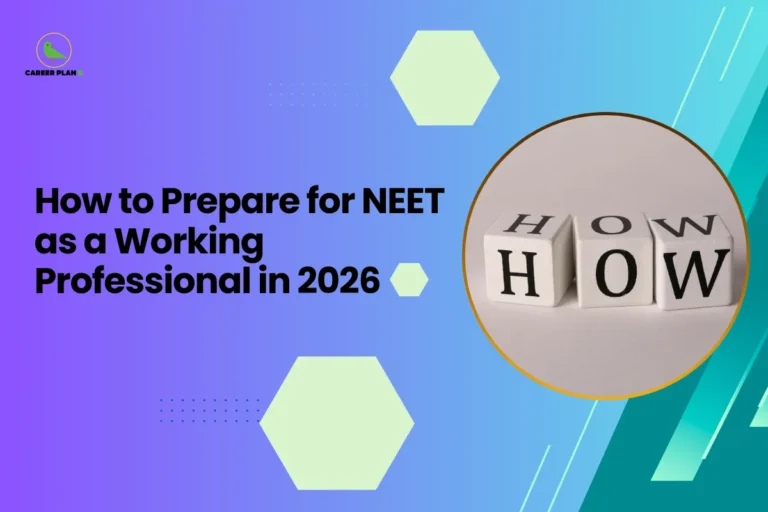 This banner features a modern gradient background transitioning from purple on the left to teal on the right, consistent with the Career Plan B visual identity. The layout incorporates geometric hexagonal accents, subtle dotted patterns, and diagonal graphic streaks that create a structured and contemporary academic design. The headline is bold and left-aligned, balanced by a circular visual frame on the right. The headline reads, “How to Prepare for NEET as a Working Professional in 2026,” clearly positioning the content as a practical guidance resource for individuals balancing professional responsibilities while preparing for the NEET examination. The topic focuses on strategies for time management, efficient study planning, and maintaining consistency despite a busy work schedule. On the right side, a circular frame displays three cubes arranged to form the word “HOW.” This visual symbolizes inquiry, problem-solving, and the search for effective methods, reinforcing the article’s focus on practical steps and strategies for managing NEET preparation alongside a professional career. At the top-left corner, the Career Plan B logo with its green bird icon ensures brand consistency and reflects structured academic planning and informed exam preparation. The overall design communicates clarity, determination, and strategic guidance for working professionals aspiring to succeed in NEET.