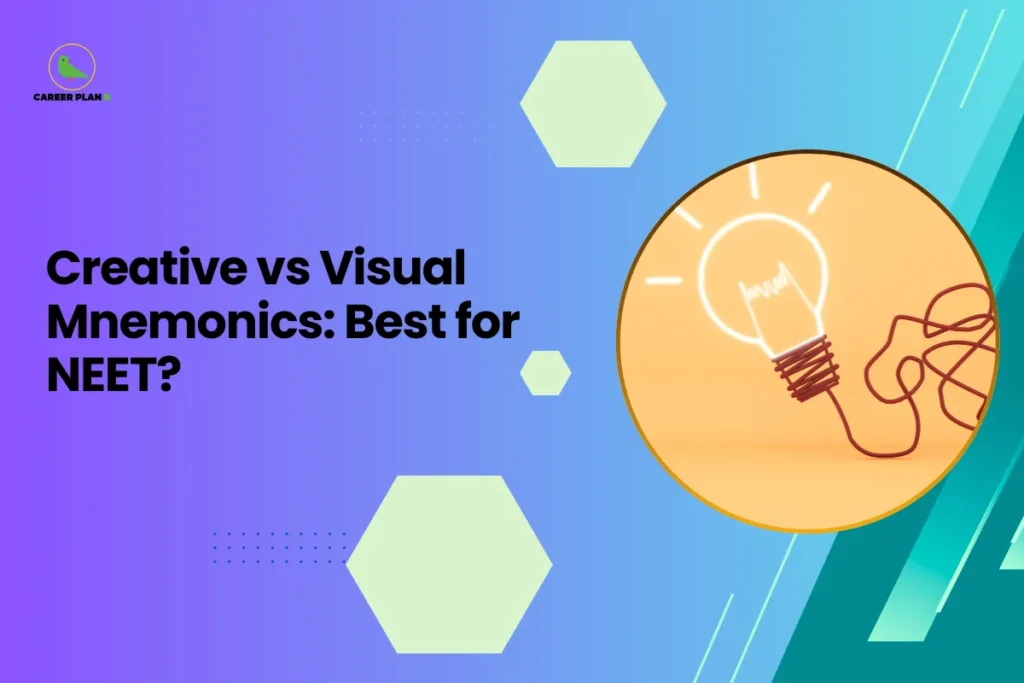This banner features a modern gradient background transitioning from purple on the left to teal on the right, consistent with the Career Plan B visual identity. The layout incorporates geometric hexagonal accents, subtle dotted patterns, and diagonal graphic streaks that create a structured and contemporary academic design. The headline is bold and left-aligned, balanced by a circular visual frame on the right. The headline reads, “Creative vs Visual Mnemonics: Best for NEET?” clearly positioning the content as a comparative learning strategy guide for NEET aspirants. The topic focuses on evaluating different mnemonic techniques—creative verbal methods versus visual memory techniques—to determine which approach is more effective for mastering complex NEET concepts. On the right side, a circular frame displays a glowing light bulb illustration with a wire forming creative shapes. This visual symbolizes ideas, creativity, and innovative thinking, reinforcing the theme of discovering effective memory techniques and study strategies for exam preparation. At the top-left corner, the Career Plan B logo with its green bird icon ensures brand consistency and reflects structured academic planning and informed exam preparation. The overall design communicates curiosity, creativity, and strategic learning for NEET aspirants.