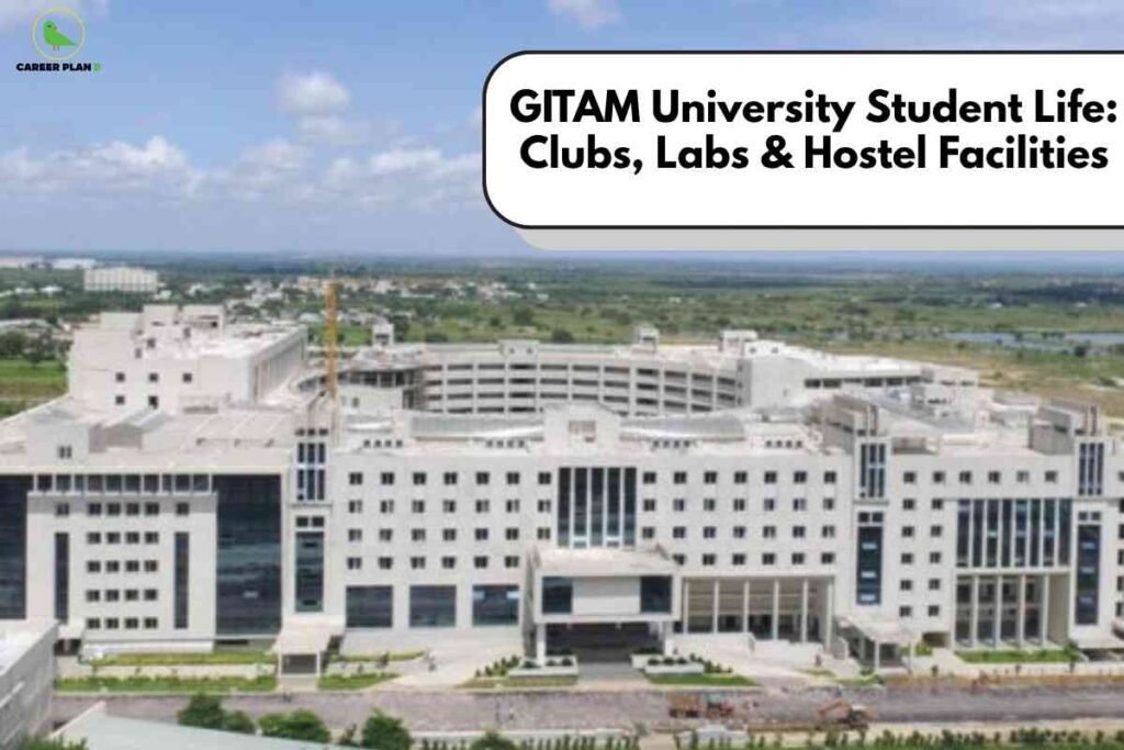 GITAM University campus main academic building showcasing gitam university campus life with modern infrastructure, student facilities, and hostel environment