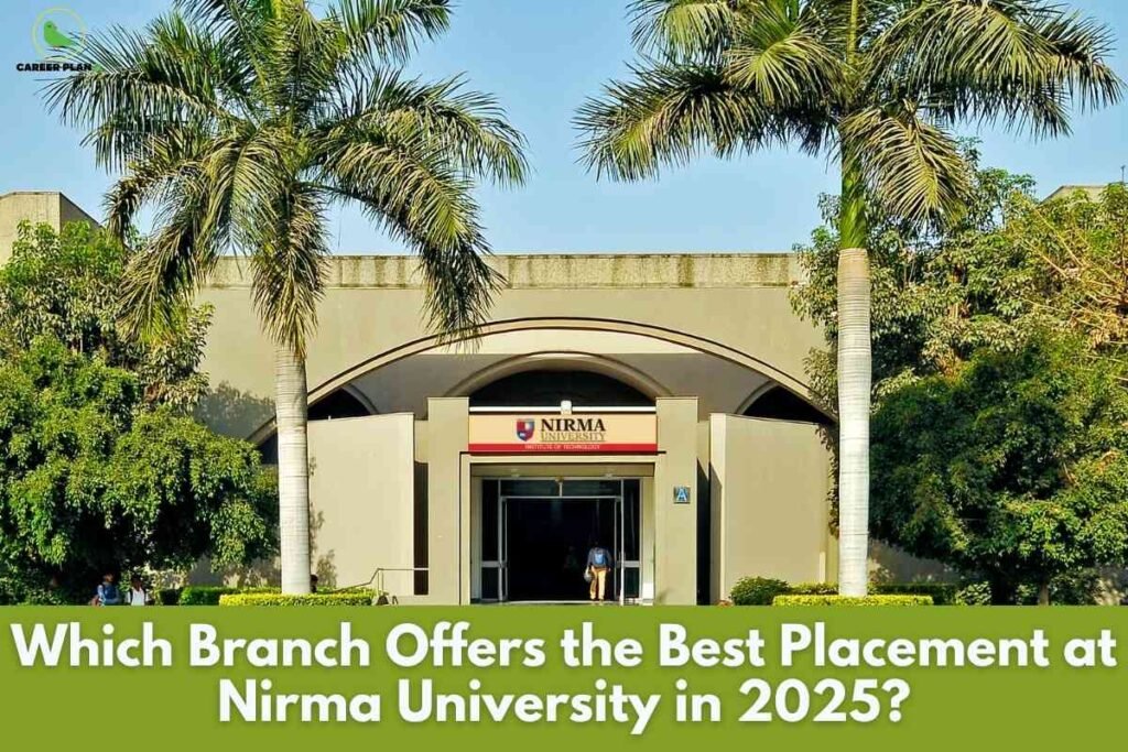 Nirma University campus entrance showing best branch in nirma university with engineering placement opportunities and academic infrastructure