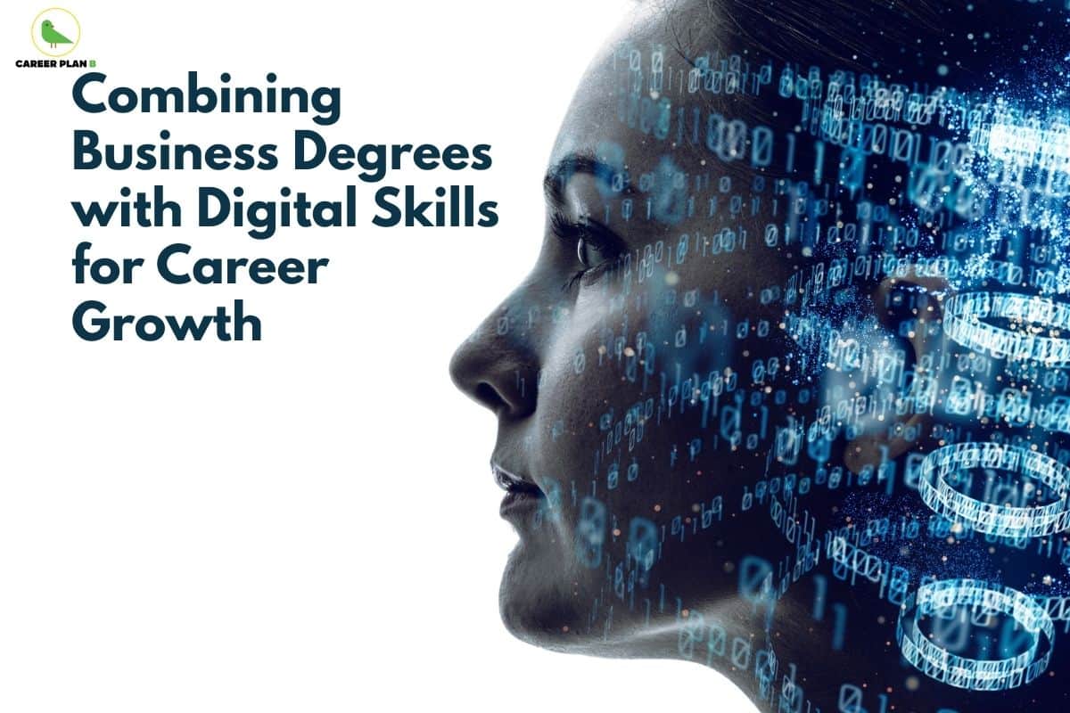 Business Degree with Digital Skills: Future-Ready Careers - Career Plan B