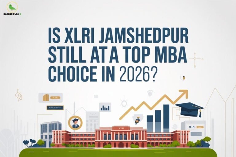 this image contains a Career Plan B educational banner with the headline “Is XLRI Jamshedpur Still at a Top MBA Choice in 2026?” on a clean white background, the Career Plan B logo at the top left, and an illustrated view of the XLRI campus buildings at the bottom with icons showing bar charts, an upward growth arrow, a graduation cap, and career symbols, representing MBA education, placements, ROI, and the future value of XLRI Jamshedpur in 2026.