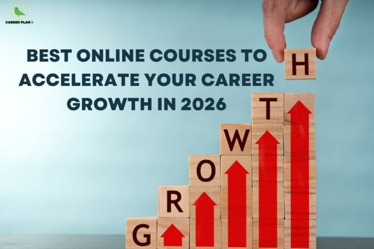 this image contains a Career Plan B banner with the text “BEST ONLINE COURSES TO ACCELERATE YOUR CAREER GROWTH IN 2026,” showing stacked wooden blocks spelling “GROWTH” with red upward arrows and a hand placing the top block.