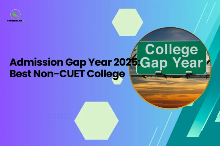 A professional featured image for an educational guide titled "Admission Gap Year 2025: Best Non-CUET College Options." The graphic features a vibrant purple and teal gradient background with the Career Plan B logo—a green bird icon inside a yellow circle—positioned in the top-left corner. A circular inset shows a large green highway sign that reads "College Gap Year" against a sunset sky. This visual provides essential guidance for students considering an gap year college admission strategy for the 2025 academic session.